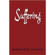 Suffering by Soelle, Dorothee, 9780800618131