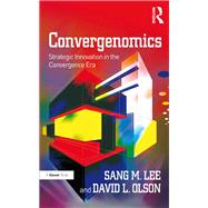 Convergenomics: Strategic Innovation in the Convergence Era by Lee,Sang M., 9781138378131