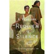 Requiem of Silence by Penelope, L., 9781250148131