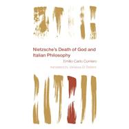 Nietzsche's Death of God and Italian Philosophy by Corriero, Emilio Carlo; Di Stefano, Vanessa, 9781783488131