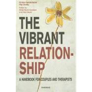 The Vibrant Relationship by Seidenfaden, Kirsten; Draiby, Piet; Davidsen, Mette-Marie; Draper, Ros, 9781855758131