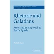 Rhetoric and Galatians: Assessing an Approach to Paul's Epistle by Philip H. Kern, 9780521048132