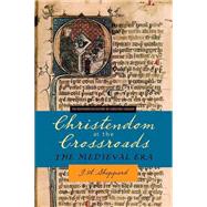 Christendom at the Crossroads: The Medieval Era by Sheppard, James A., 9780664228132