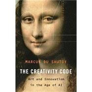 The Creativity Code by Du Sautoy, Marcus, 9780674988132