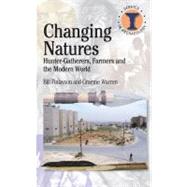 Changing Natures Hunter-gatherers, First Famers and the Modern World by Finlayson, Bill; Warren, Graeme M., 9780715638132