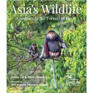 Asia's Wildlife by Lai, Fanny; Olesen, Bjorn; HIH Princess Takamado of Japan, 9780794608132