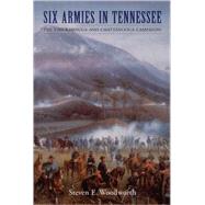 Six Armies in Tennessee by Woodworth, Steven E., 9780803298132