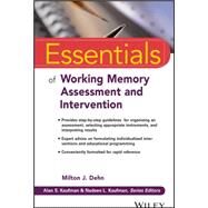 Essentials of Working Memory Assessment and Intervention by Dehn, Milton J.; Kaufman, Alan S.; Kaufman, Nadeen L., 9781118638132