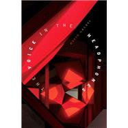 The Voice in the Headphones by Grubbs, David, 9781478008132