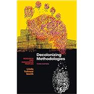 Decolonizing Methodologies by Professor Linda Tuhiwai Smith, 9781786998132