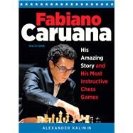 Fabiano Caruana by Kalinin, Alexander, 9789056918132
