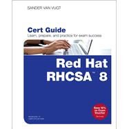 Red Hat RHCSA 8 Cert Guide EX200 by Van Vugt, Sander, 9780135938133