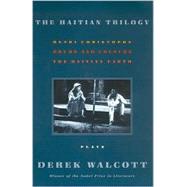 The Haitian Trilogy Plays: Henri Christophe, Drums and Colours, and The Haytian Earth by Walcott, Derek, 9780374528133