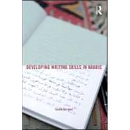 Developing Writing Skills in Arabic, 1st edition by Ben Amor; Taoufik, 9780415588133