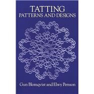 Tatting Patterns and Designs by Blomqvist, Gun; Persson, Elwy, 9780486258133