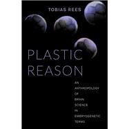 Plastic Reason by Rees, Tobias, 9780520288133