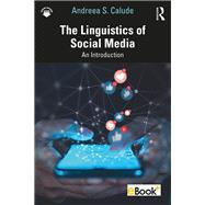 The Linguistics of Social Media by Andreea S. Calude, 9781000958133