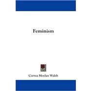 Feminism by Walsh, Correa Moylan, 9781430478133