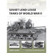 Soviet Lend-Lease Tanks of World War II by Zaloga, Steven J.; Morshead, Henry, 9781472818133