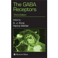 The GABA Receptors by Enna, S. J.; Mohler, Hanns, 9781588298133