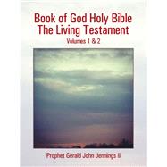Book of God Holy Bible the Living Testament by Jennings, Prophet Gerald John, II, 9781728328133
