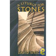 A Liturgy for Stones by Buchanan, William L., 9781931038133