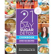 21-day Sugar Detox Cookbook Over 100 Recipes For Any Program Level by Sanfilippo, Diane, 9781936608133