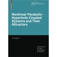 Nonlinear Parabolic-Hyperbolic Coupled Systems and Their Attractors by Qin, Yuming, 9783764388133