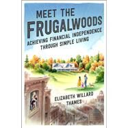 Meet the Frugalwoods by Thames, Elizabeth Willard, 9780062668134