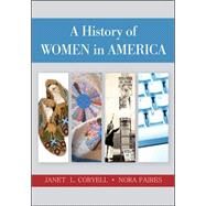 A History of Women in America by Coryell, Janet; Faires, Nora, 9780072878134