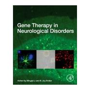 Gene Therapy in Neurological Disorders by Li, Mingjie; Snider, B. Joy, 9780128098134