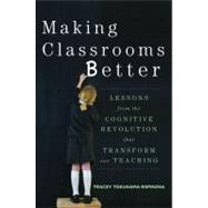 Making Classrooms Better 50 Practical Applications of Mind, Brain, and Education Science by Tokuhama-Espinosa, Tracey, 9780393708134