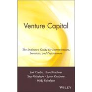 Venture Capital The Definitive Guide for Entrepreneurs, Investors, and Practitioners by Cardis, Joel; Kirschner, Sam; Richelson, Stan; Kirschner, Jason; Richelson, Hildy, 9780471398134