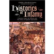 Histories of Infamy by Roa-de-La-Carrera, Cristian A., 9780870818134