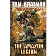 The Amazon Legion by Kratman, Tom, 9781451638134