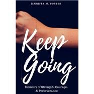 Keep Going by Potter, Jennifer, 9781543948134