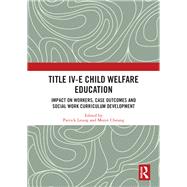 Title Iv-e Child Welfare Education by Leung, Patrick; Cheung, Monit, 9780367438135