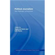 Political Journalism by Kuhn,Raymond;Kuhn,Raymond, 9780415258135