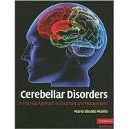 Cerebellar Disorders: A Practical Approach to Diagnosis and Management by Edited by Mario Ubaldo Manto, 9780521878135