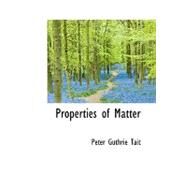 Properties of Matter by Tait, Peter Guthrie, 9780559358135