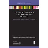 Statutory Nuisance and Residential Property by Battersby; Stephen, 9781138338135
