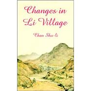 Changes In Li Village by Shu-Li, Chao, 9781410108135