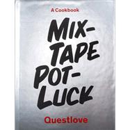 Mixtape Potluck Cookbook by Unknown, 9781419738135