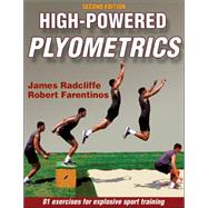 High-powered Plyometrics by Radcliffe, James; Farentinos, Robert C., 9781450498135