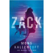 Zack A Thriller by Kallentoft, Mons; Lutteman, Markus, 9781476788135