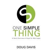 One Simple Thing by Davis, Doug, 9781512798135