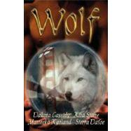 Wolf by Cassidy, Dakota; Stone, Kira; Karland, Marteeka; Dafoe, Sierra, 9781595968135