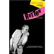 Rotten No Irish, No Blacks, No Dogs by Lydon, John; Zimmerman, Keith; Zimmerman, Kent, 9780312428136