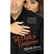 Tall, Dark & Fangsome by Rowen, Michelle, 9780446558136