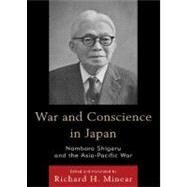 War and Conscience in Japan Nambara Shigeru and the Asia-Pacific War by Shigeru, Nambara; Minear, Richard H., 9780742568136